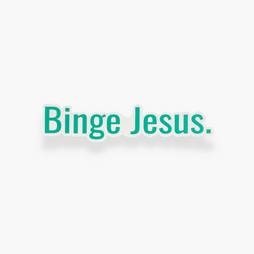 Binge Jesus Sticker