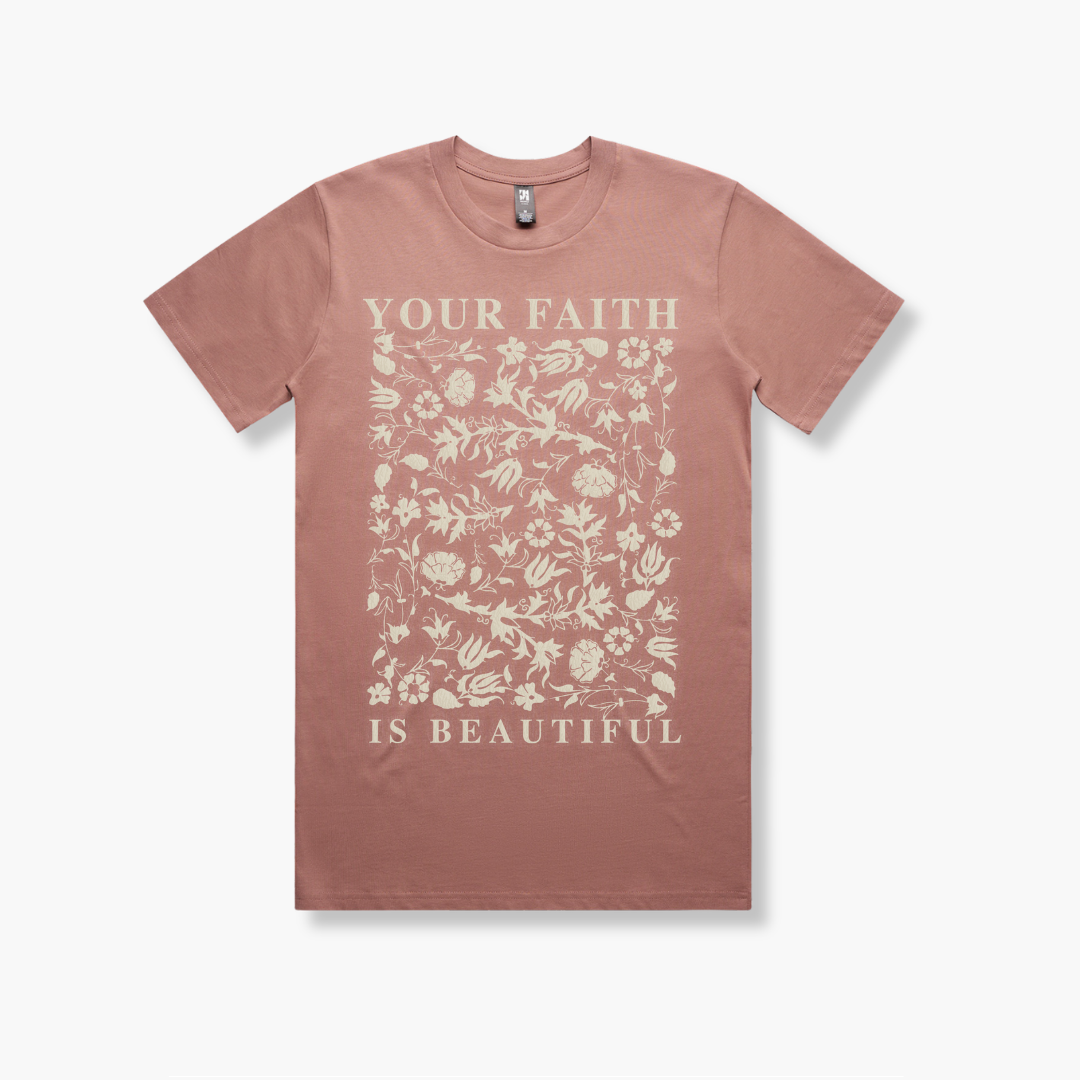 Your Faith Is Beautiful T-Shirt