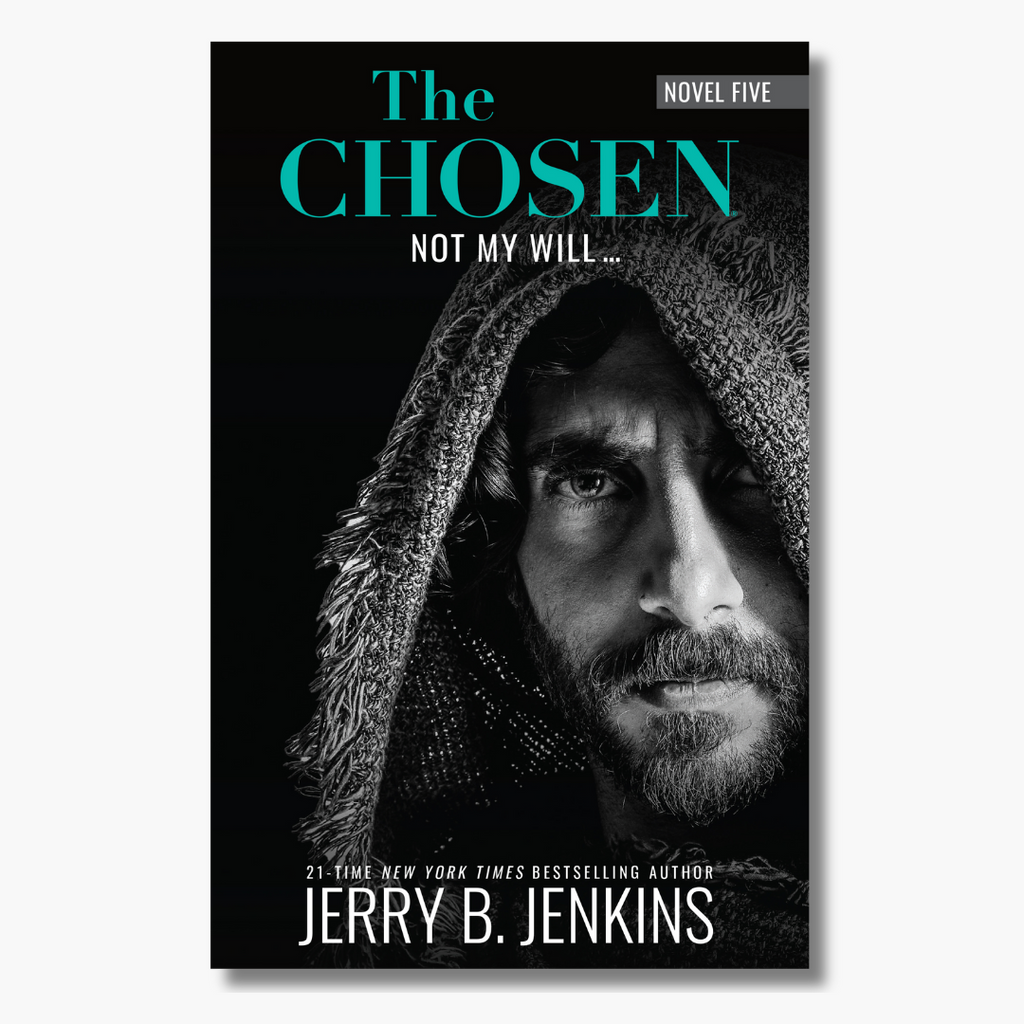 The Chosen Novel (Season 5)- Not My Will...