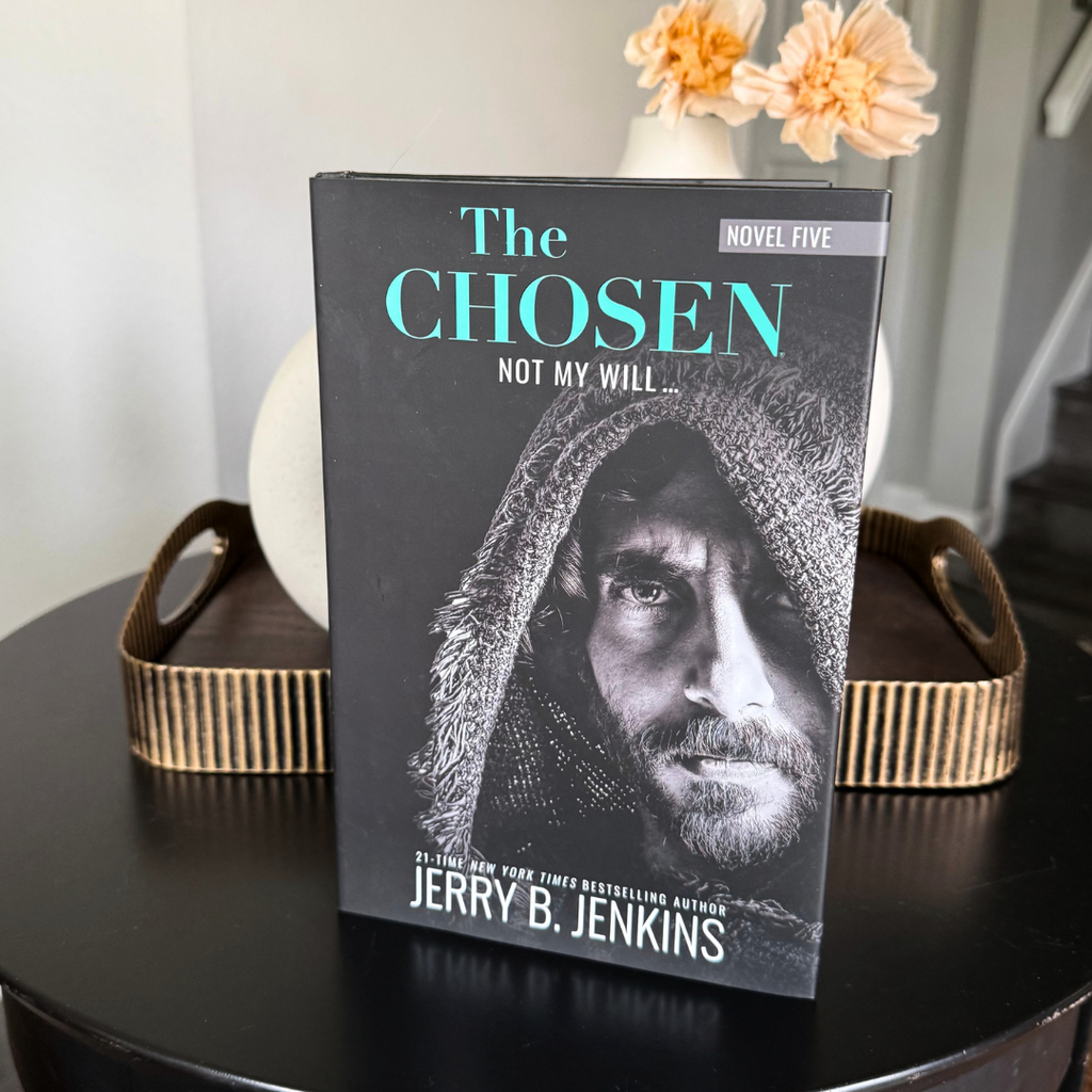 The Chosen Novel (Season 5)- Not My Will...