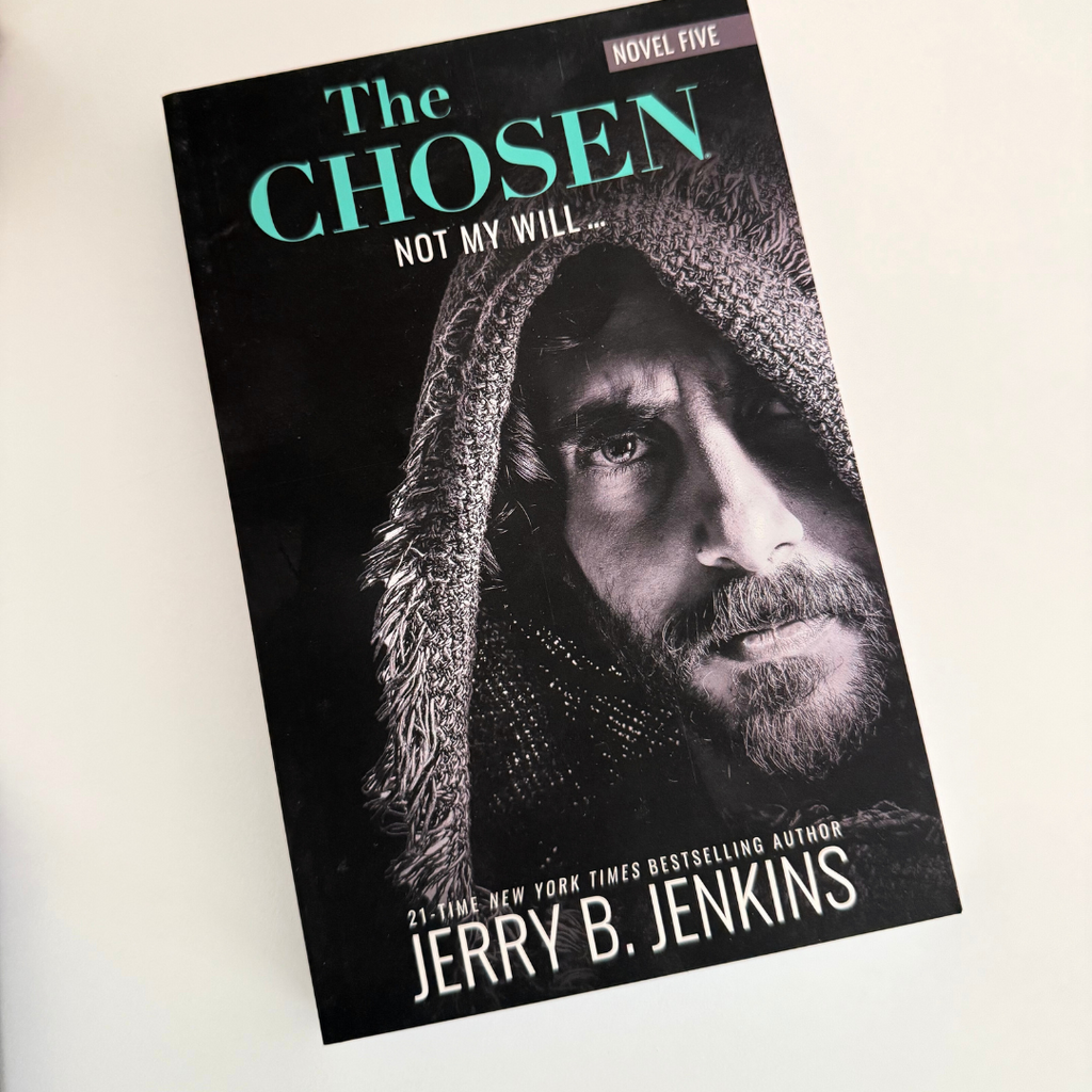 The Chosen Novel (Season 5)- Not My Will...