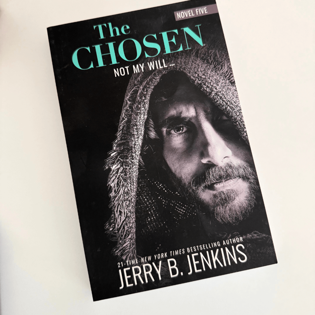 The Chosen Novel (Season 5)- Not My Will...