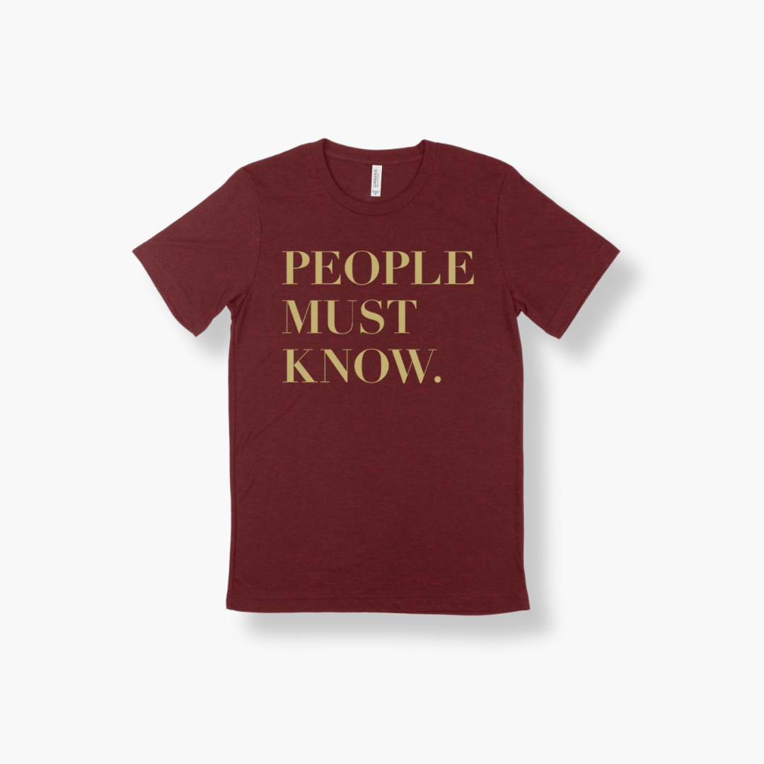 People Must Know T-Shirt