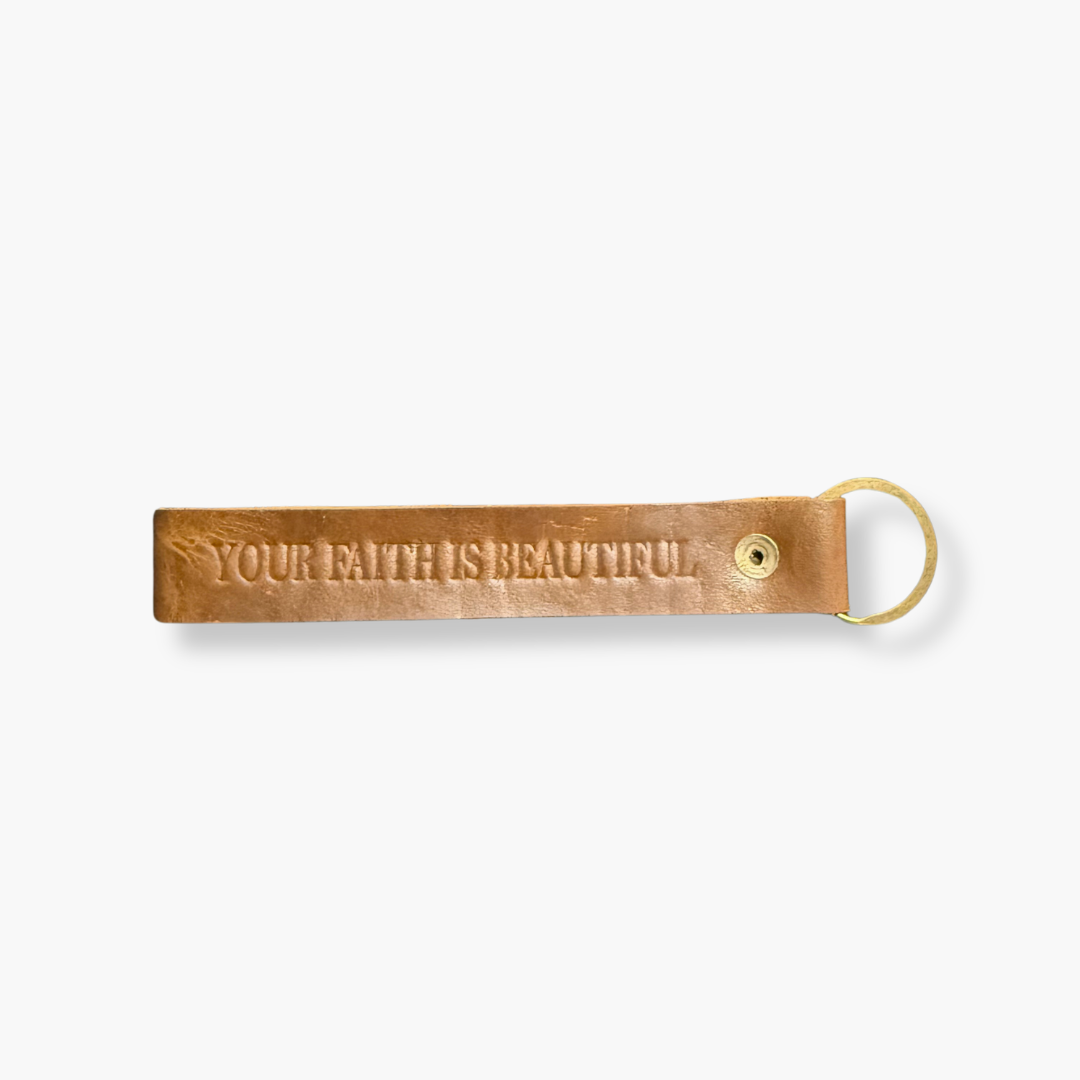 Your Faith Is Beautiful Leather Keychain