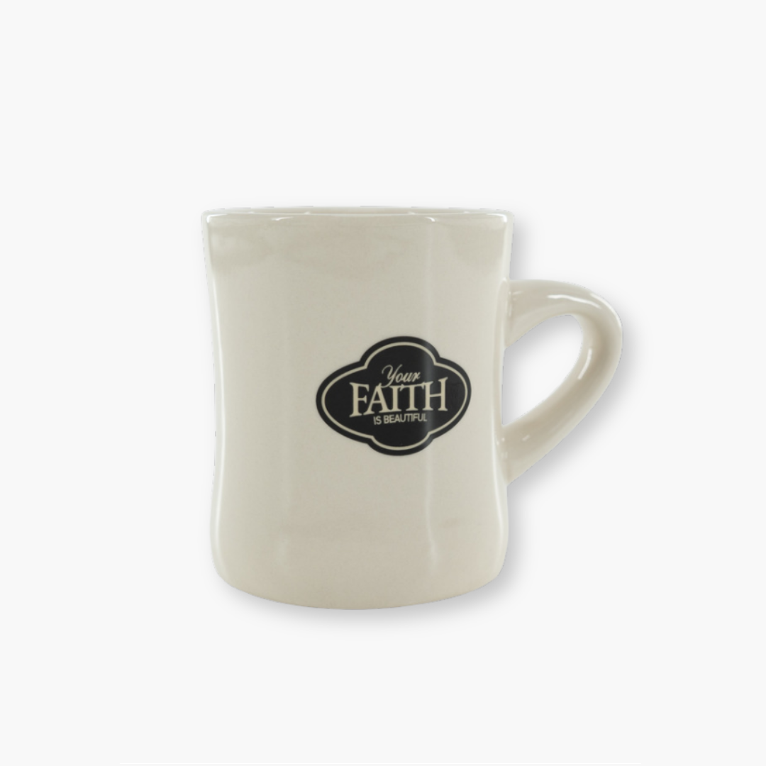 Your Faith Is Beautiful Diner Mug